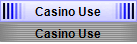 Casino Use